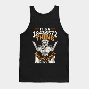 1843. It's a 18436572 Thing You Wouldnt Understand Tank Top